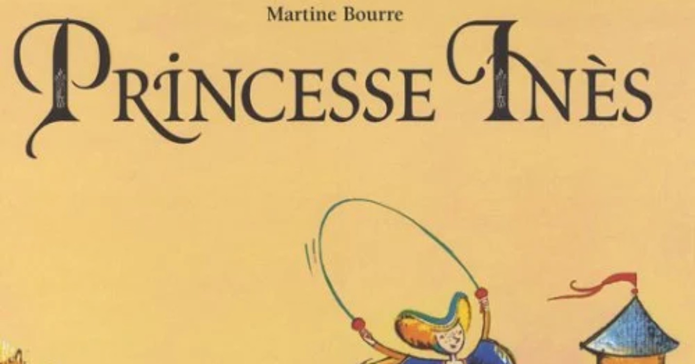 Princesse Inès de Martine Bourre