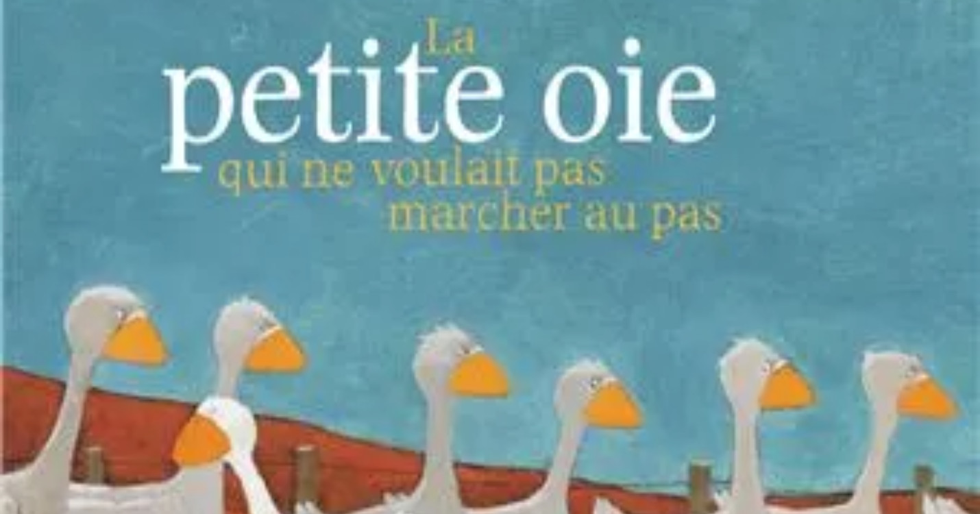 La petite oie qui ne voulait pas marcher au pas