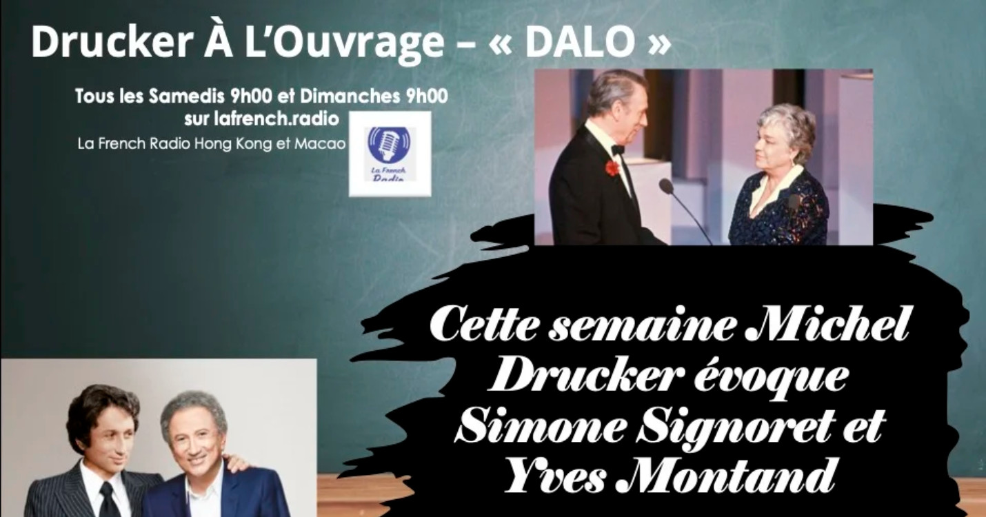 « Drucker A L’Ouvrage -“DALO” Simone Signoret/Yves Montand : Couple 2 Légendes ! »