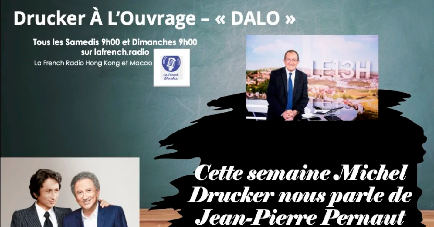 « Drucker A L’Ouvrage -“DALO” : Spécial Jean-Pierre Pernaut  »