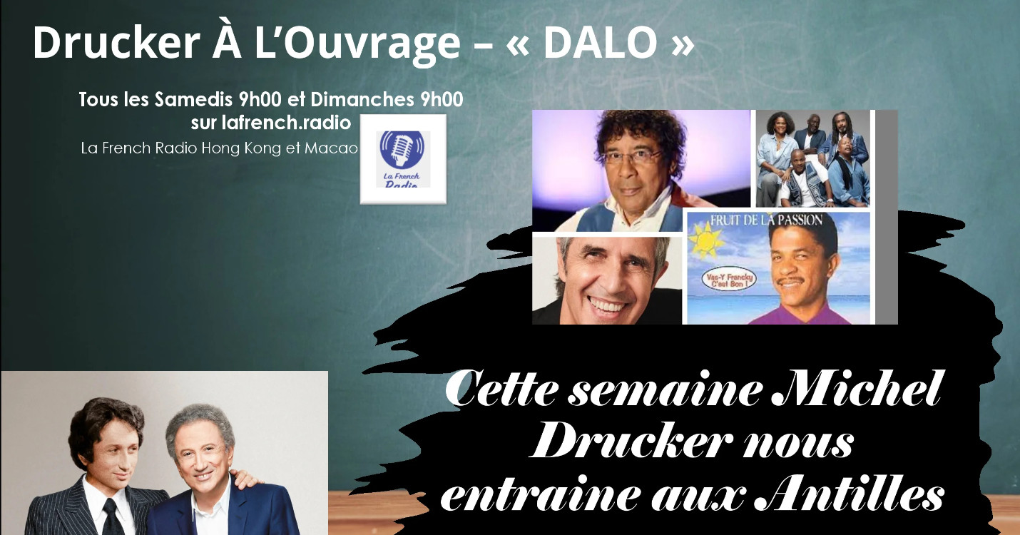 « Drucker A L’Ouvrage -“DALO” : Drucker, il est “Z’Antilles” ! »