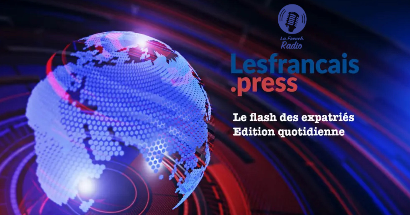 Flash quotidien des expatriés – Édition du 16.01.24