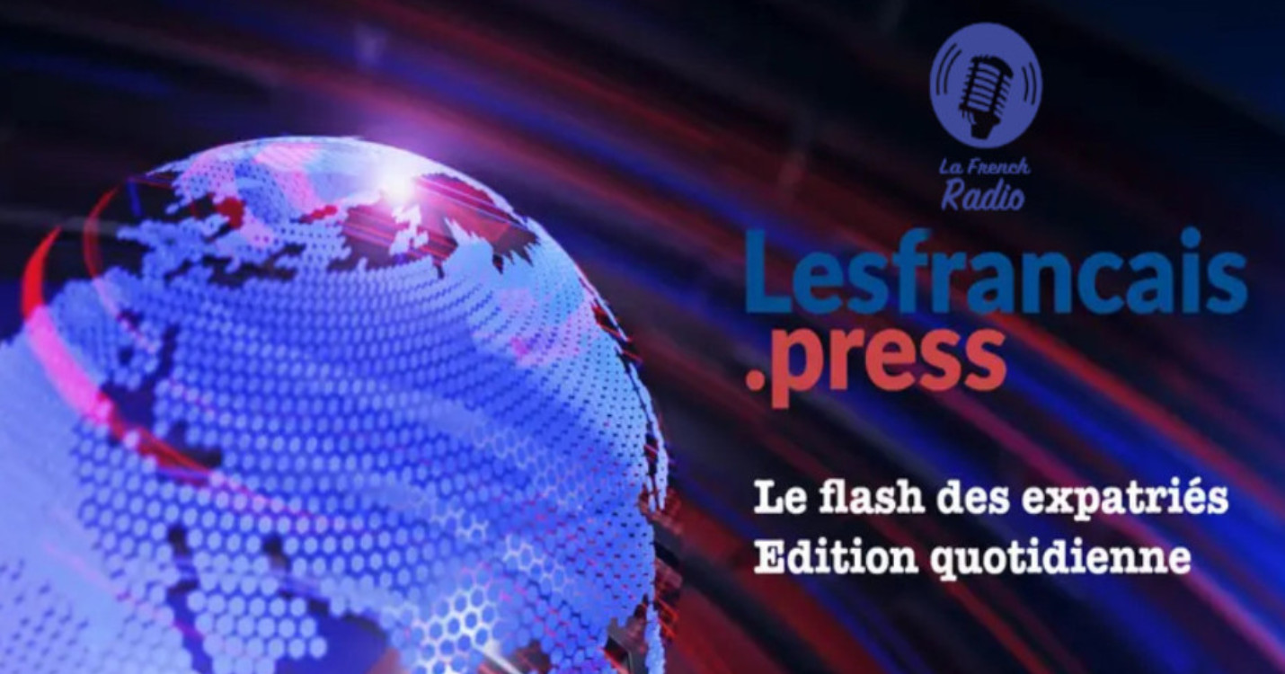 Flash quotidien des expatriés – Édition du 03.04.24