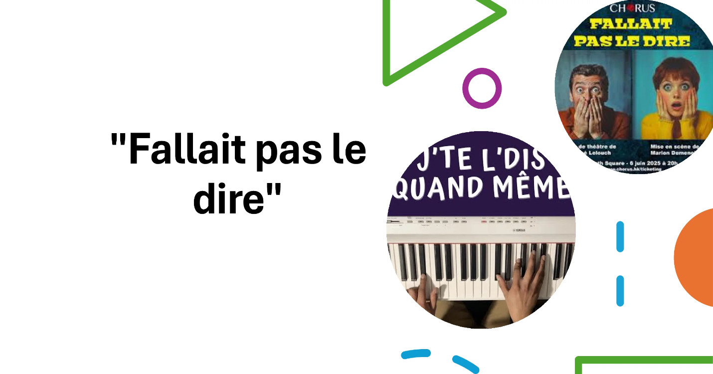 “Fallait pas le dire”