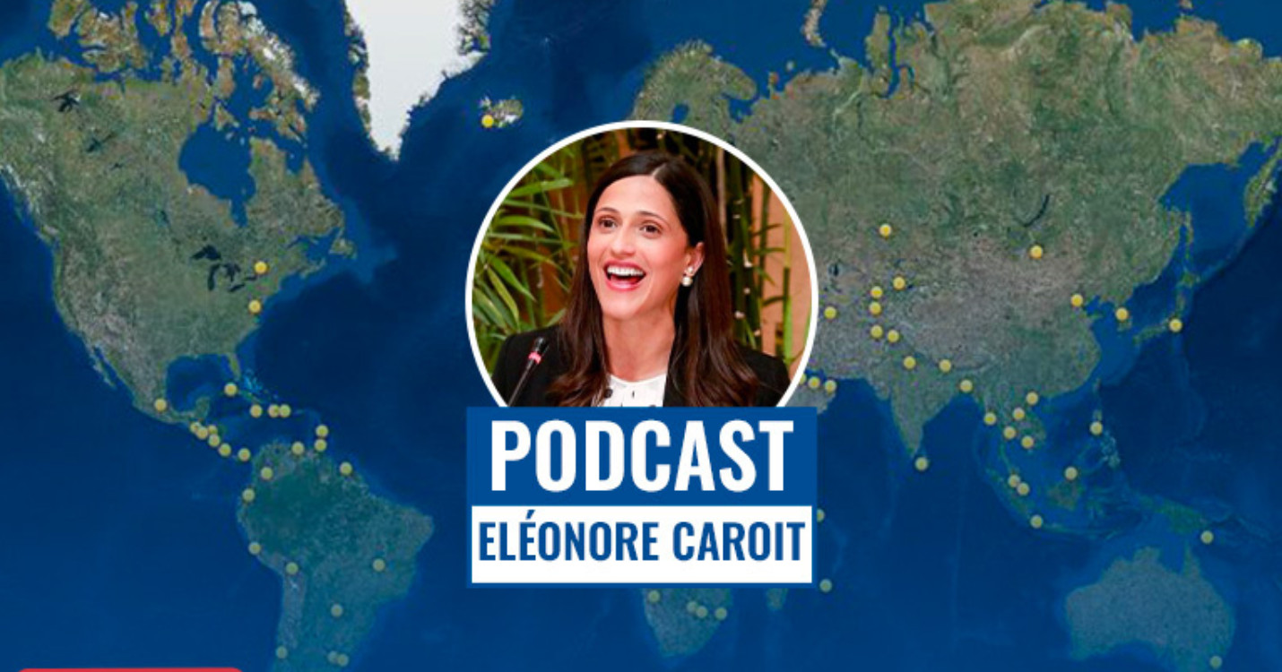 Éléonore Caroit : « Changer l’image des Français de l’étranger et moderniser leurs services publics
