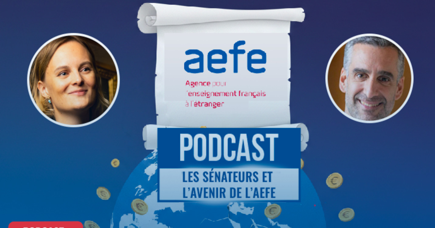 Mathilde Ollivier et Yan Chantrel s’expliquent sur la mission d’information au Sénat sur l’AEFE