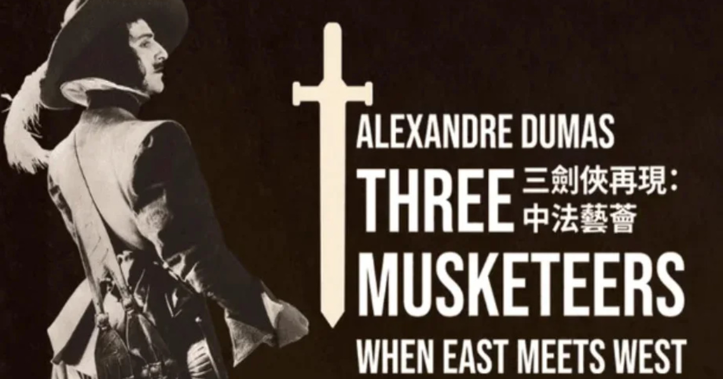 Les Trois Mousquetaires : quand l’Orient rencontre l’Occident à Hong Kong